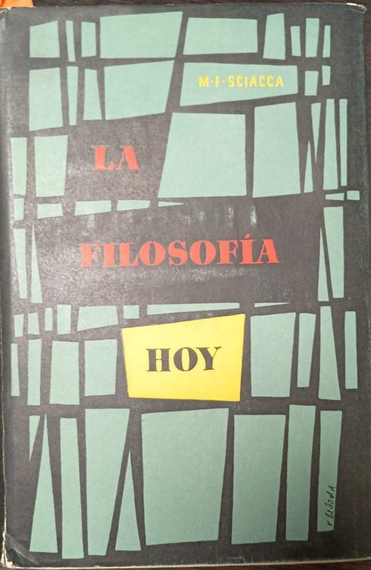 La filosofía hoy: Volumen I De los orígenes románticos hasta los problemas actuales