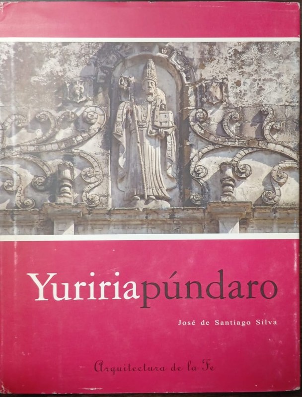 Yuririapúndaro: Arquitectura de la Fe