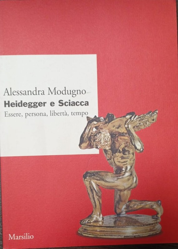 Heidegger e Sciacca: Essere, persona, libertà, tempo