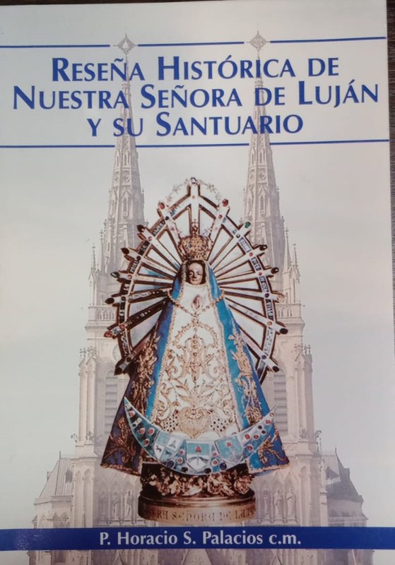Reseña histórica de Nuestra Señora de Luján y su Santuario