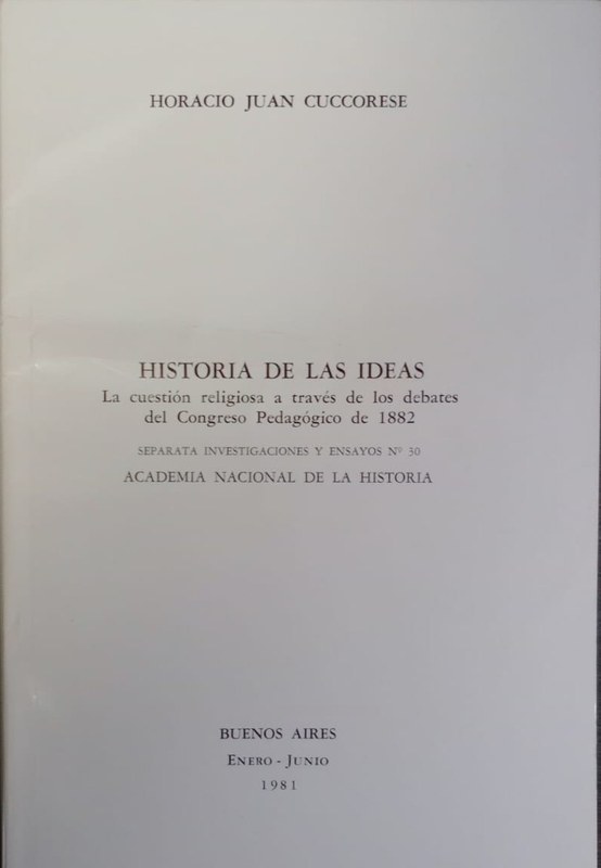 Historia de las ideas: La cuestios religriosa a través de los debates del Congreso Pedagógicos de 1882