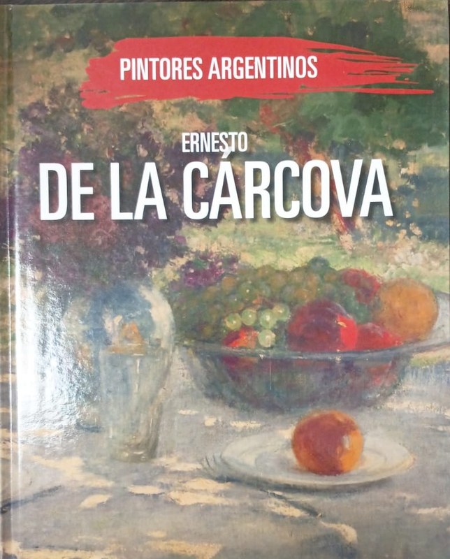 Ernesto de la Cárcova: Pintores Argentinos