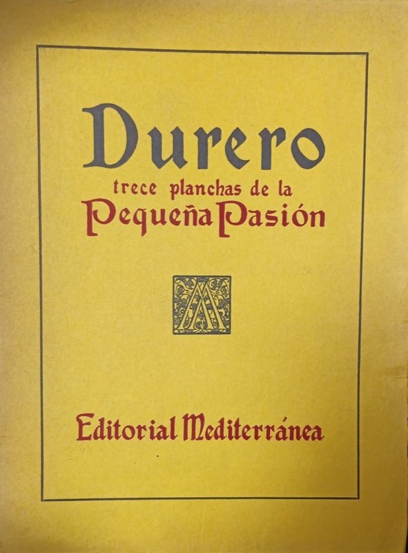 Durero: Trece planchas de la Pequeña Pasión