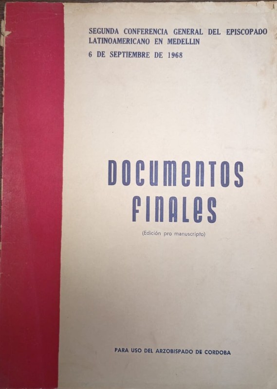 Documentos finales: Segunda conferencia general del Episcopado Latinoamericano en Medellín. 6 de septiembre de 1968