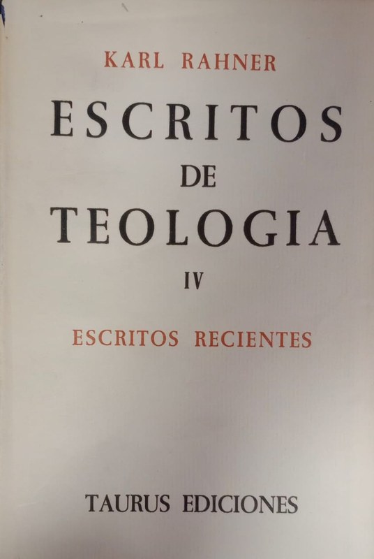 Escritos de Teología IV: Escritos Recientes