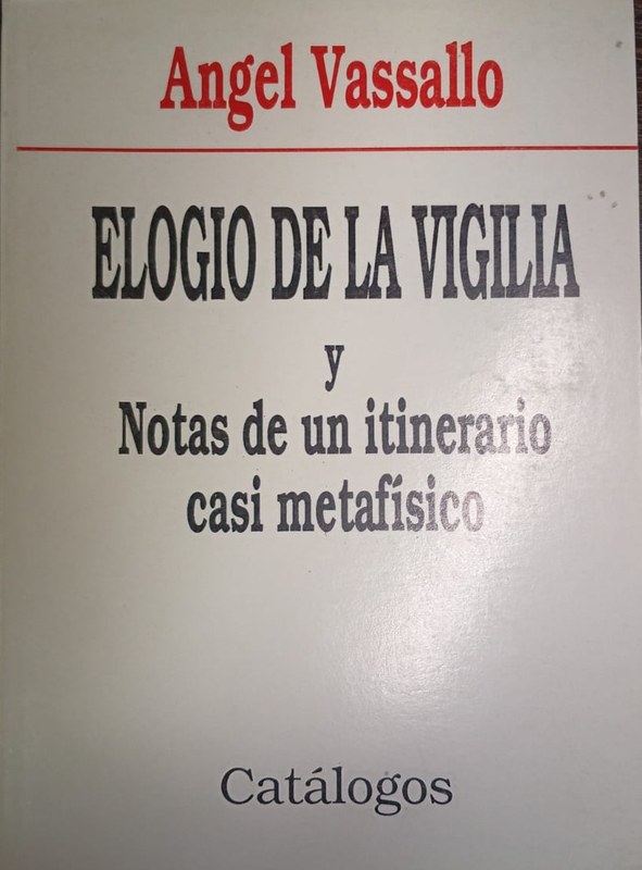 Elogio de la vigilia: y Notas de un itinerario casi metafísico