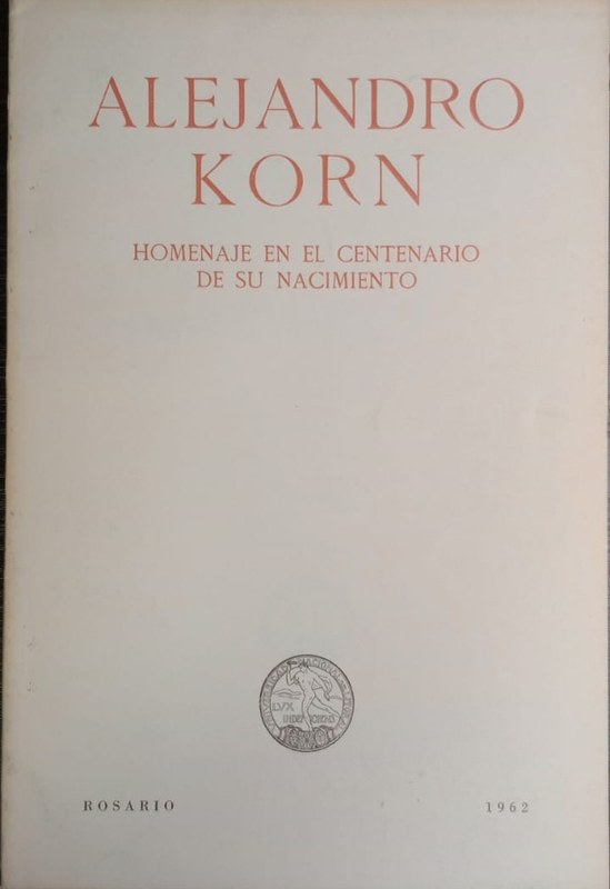 Alejandro Korn: Homenaje en el centenario de su nacimiento