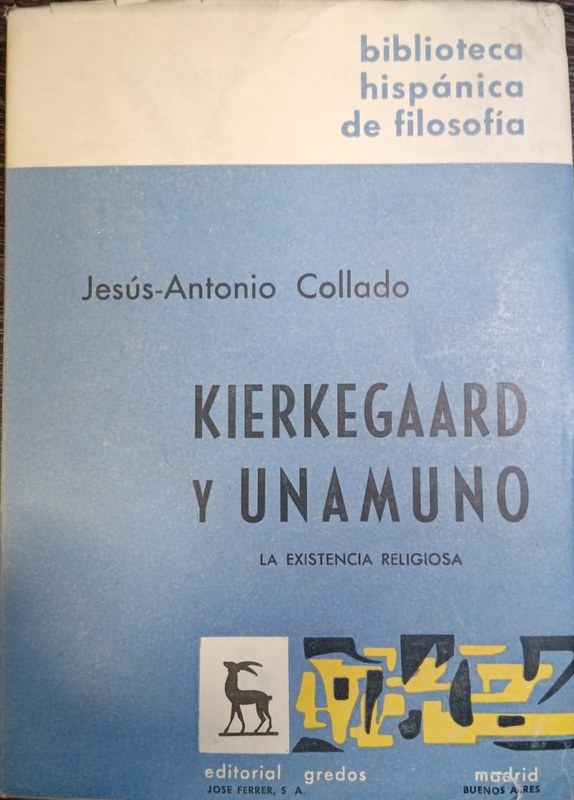 Kierkegaard y unamuno: La existencia religiosa