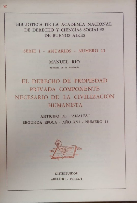 El Derecho de Propiedad Privada, componente necesario de la Civilización Humanista: Anticipo de "Anales" nro 13