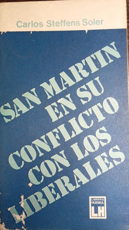 San Martín en su conflicto con los liberales