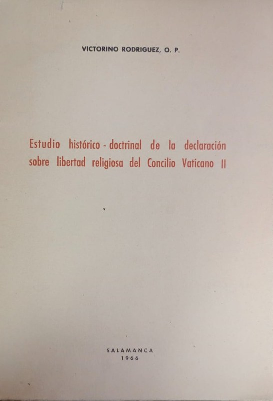 Estudio historico-doctrina de la declaración sobre libertad religiosa del Consilio Vaticano II