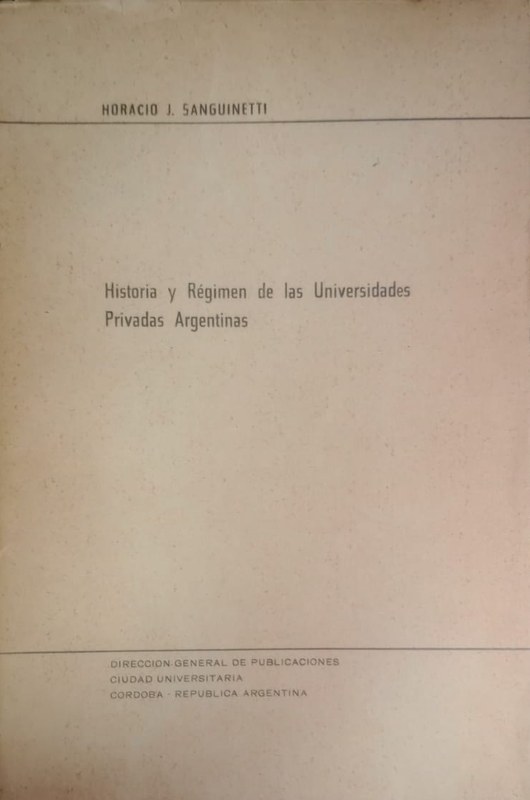 Historia y Régimen de las Universidades Privadas Argentinas