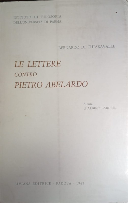Le lettere contro Pietro Abelardo: a cura di Albino Babolin