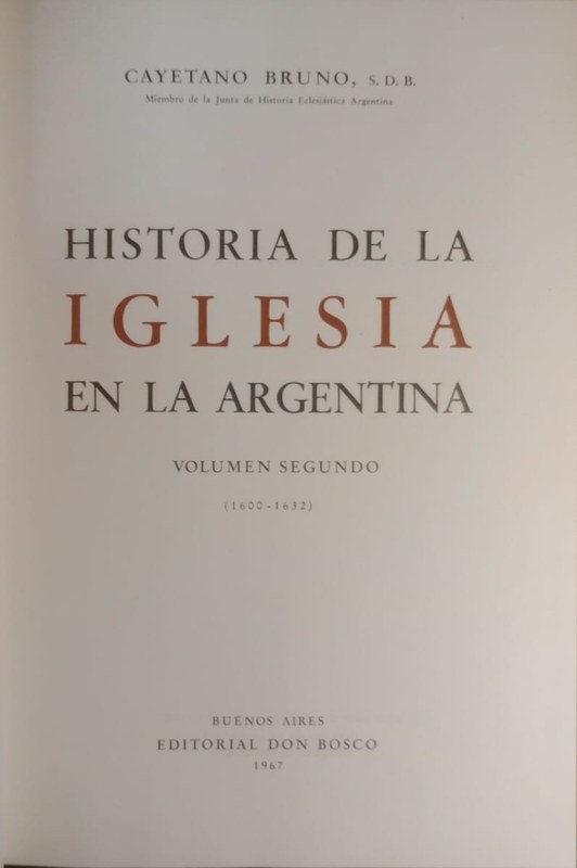 Historia de la Iglesia en la Argentina: Volumen Segundo (1600-1632)