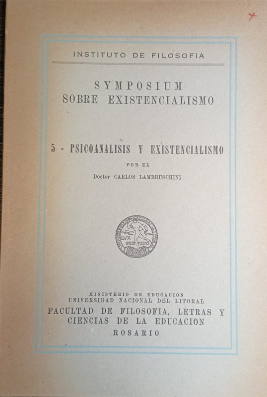 5- Psicoanálisis y Existencialismo: Symposium sobre Existencialismo