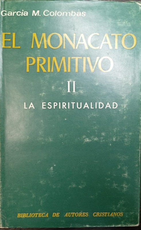 El monacato primitivo: II La espiritualidad