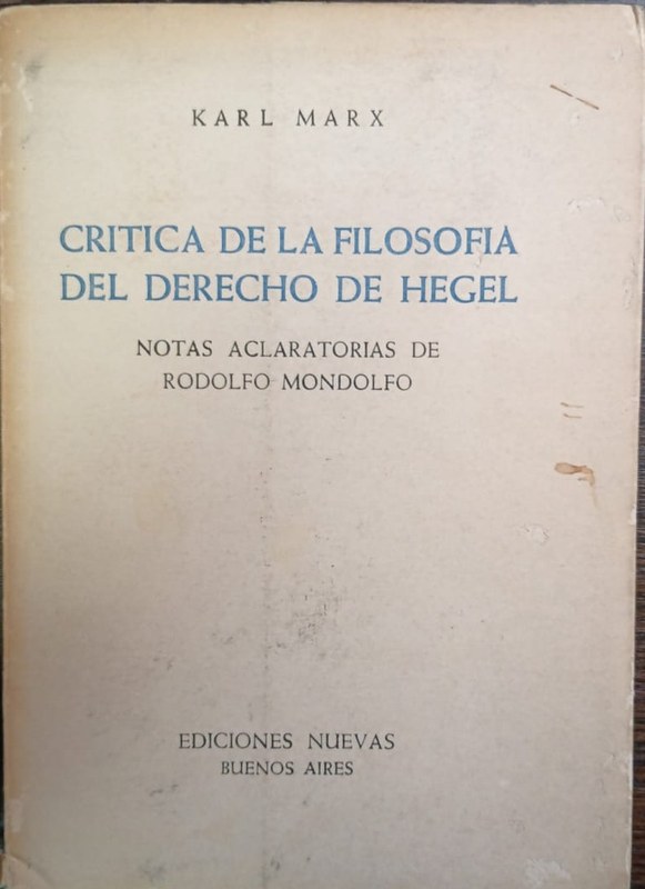 Crítica de la Filosofía del Derecho de Hegel: -Notas aclaratorias de Rodolfo Mondolfo-
