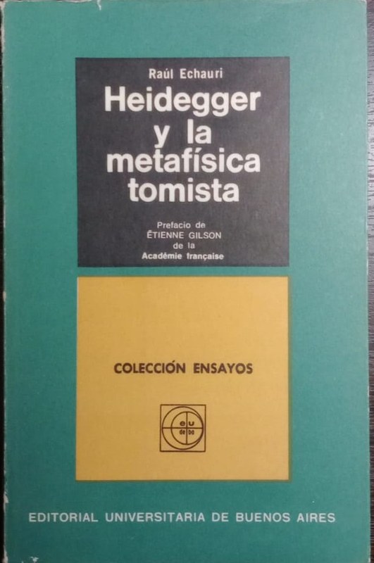 Heidegger y la metafísica tomista: -Prefacio de Etienne Gilson-