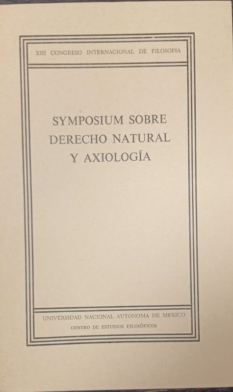 Symposium sobre Derecho Natural y axiología: XIII Congreso Internacional de Filosofía