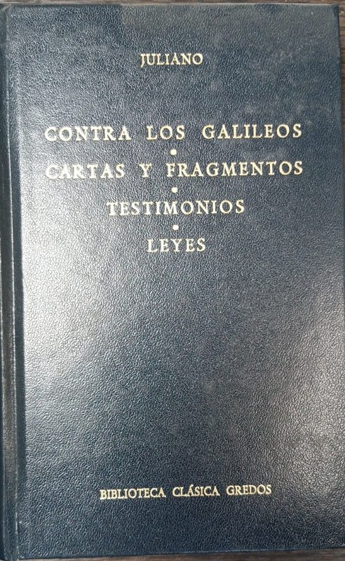 Contra los galileos / Cartas y fragmentos / Testimonios / Leyes