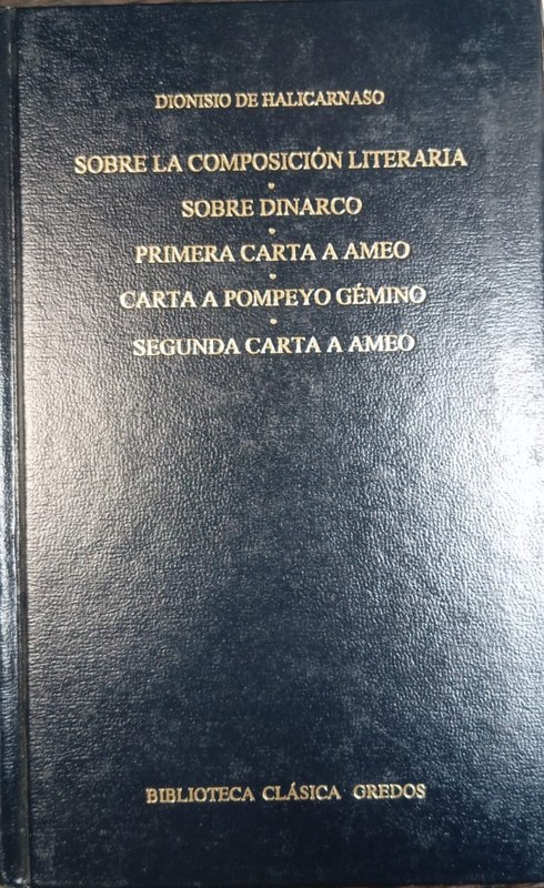 Sobre la composición literaria / Sobre Diarco/ Primera carta a Ameo/ Carta a Pompeyo Gémino / Segunda carta a Ameo