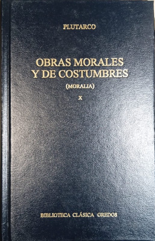 Obras morales y de costumbres (Moralia): Libro X