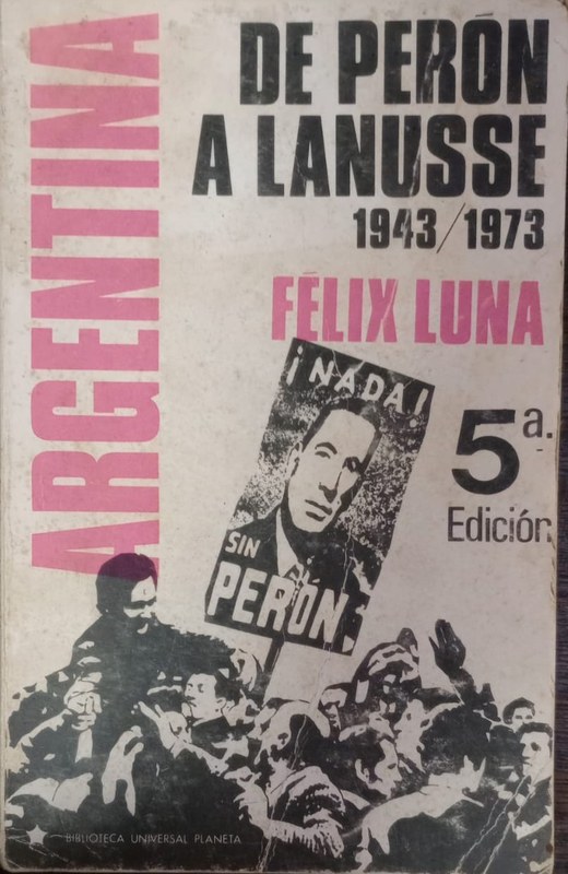 Argentina: ArgentinaDe Perón a Lanusse 1943/1973