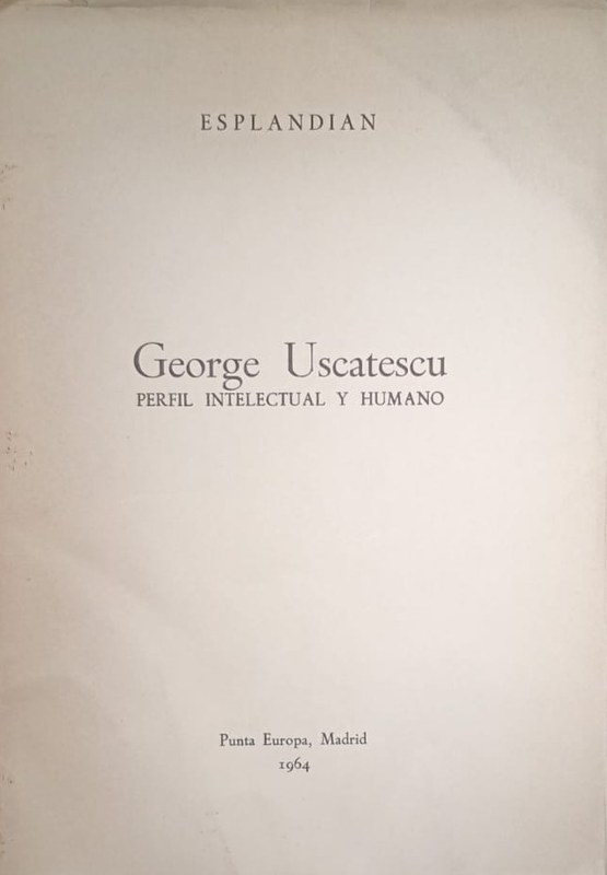 George Uscatescu: Perfil intelectual y humano