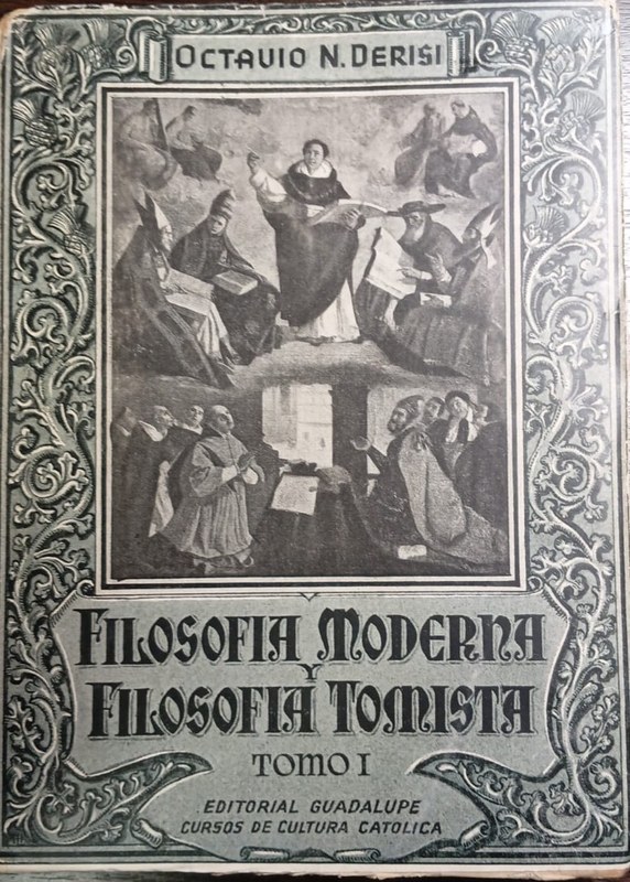 Filosofía Moderna y Filosofía Tomista: Tomo I