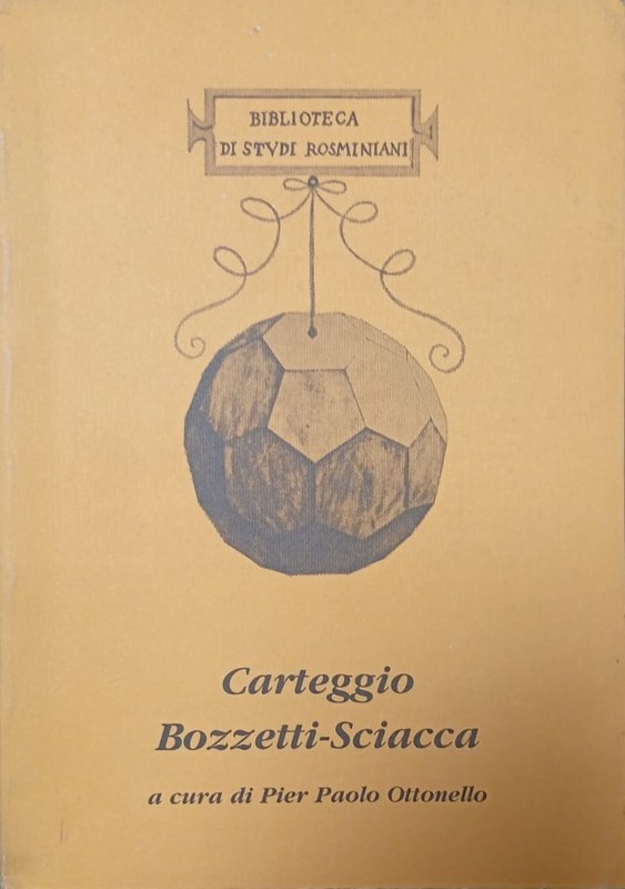Carteggio Bozzetti-Sciacca: a cura di Pier Paolo Ottonello