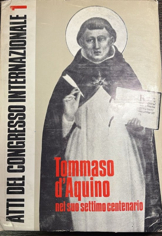 Atti del Congresso Internazionale 1: Tomasso D`Aquino nel suo settyimo centenario