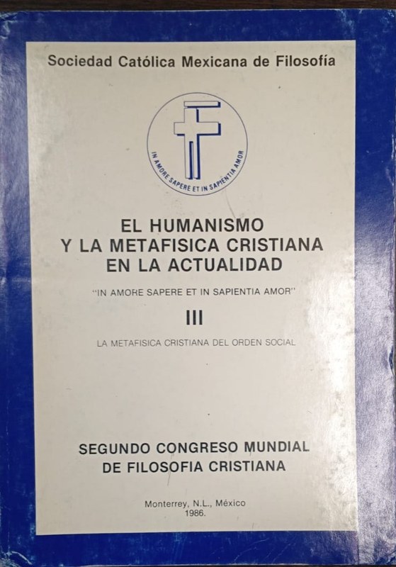 El Humanismo y la Metafísica Cristiana en la actualidad: Libro 3- La etafísica Cristiana del Orden Social