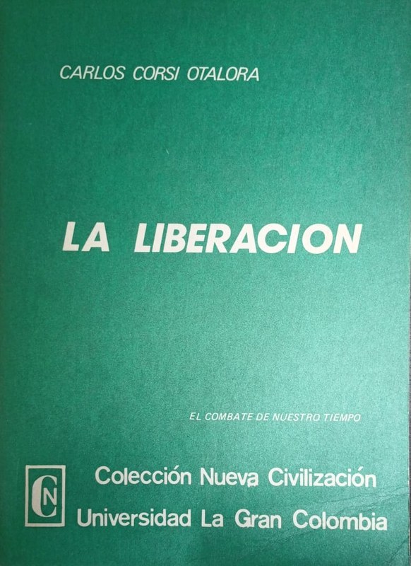 La Liberación: (El combate de nuestro tiempo)