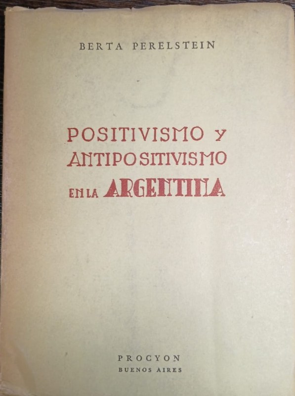 Posotovismo y Antipositivismo en la Argentina