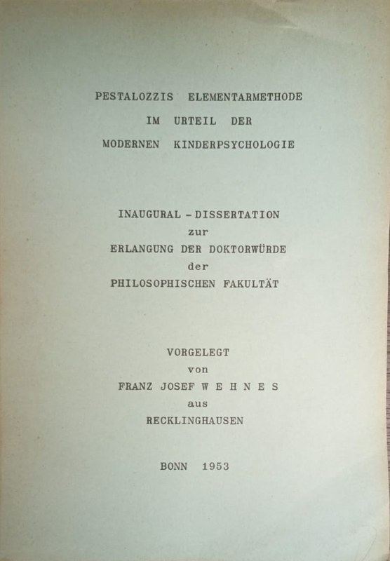 Pestalozzis Elementarmethode im Urteil der Modernen Kinderpsychologie: Inaugural dissertation zur Erlangung der Dokorwürde der Philosophischen Fakultät