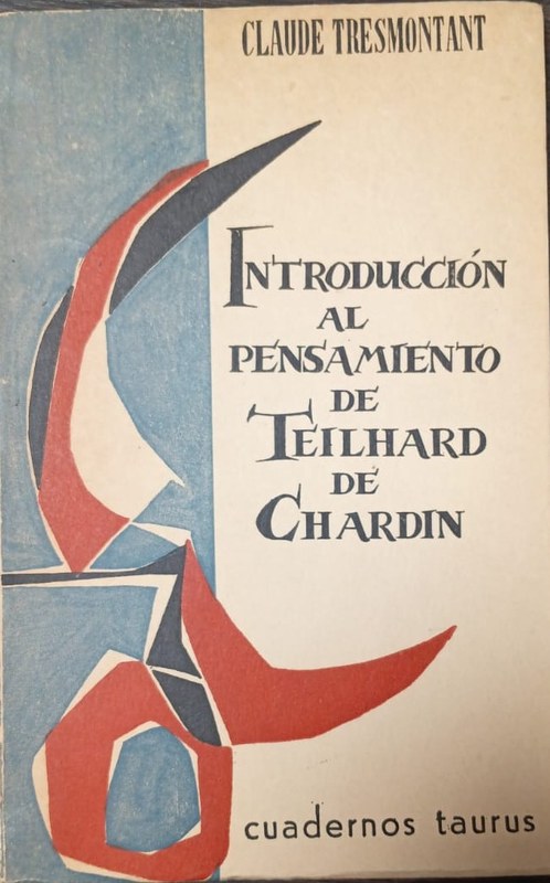 Introducción al pensamiento de Teilhard de Chardin