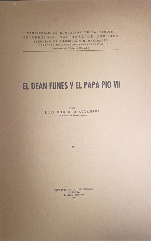 El Deán Funes y el Papa Pío VII: Instituto de Estudios Americanistas. Cuaderno de Historia. Número XIX