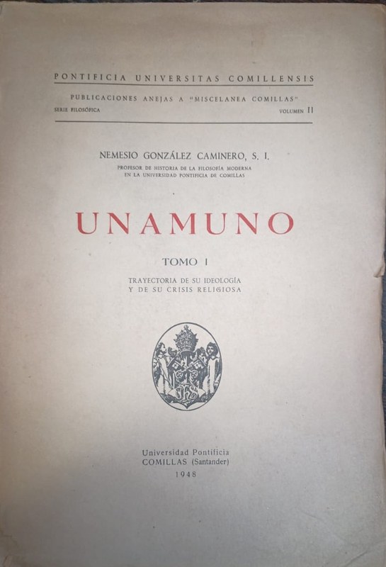 Unamuno: Tomo I- Trayectoria de su ideología y de su crisis religiosa