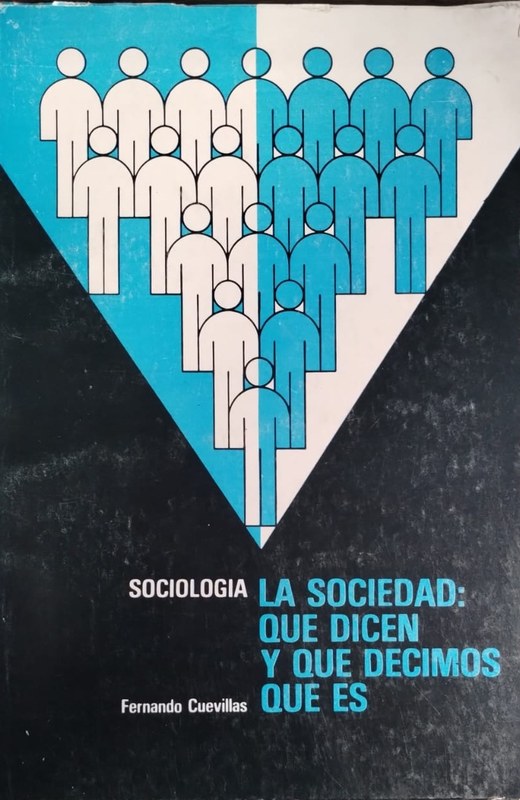 SOCIOLOGIA: La sociedad: qué es y qué decimos que es