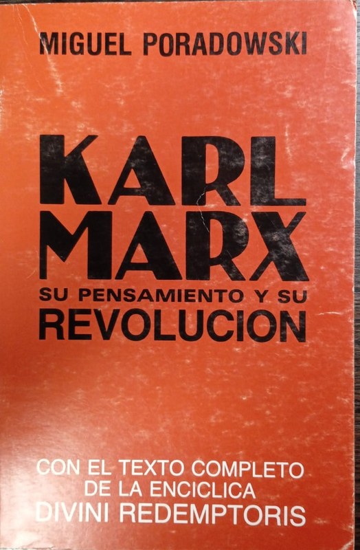 Karl Marx, su pensamiento y su revolución: -Con el texto completo de la encíclica Divini Redemtoris-