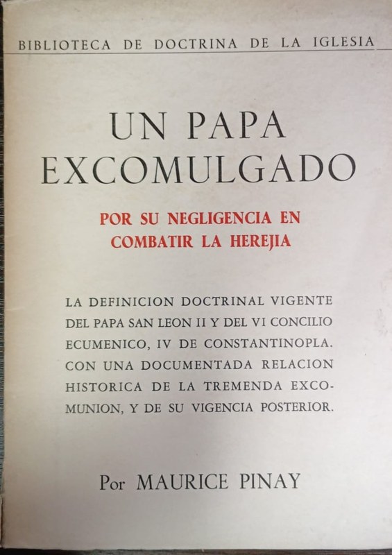 Un Papa Excomulgado: Por su negligencia en combatir la herejía