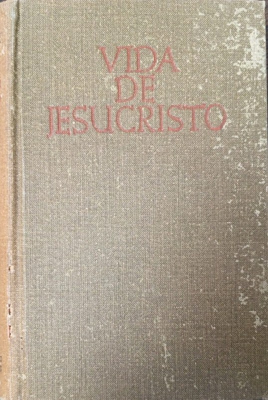 Vida de Nuestro Señor Jesucristo: Colectánea Biblia, vol. III