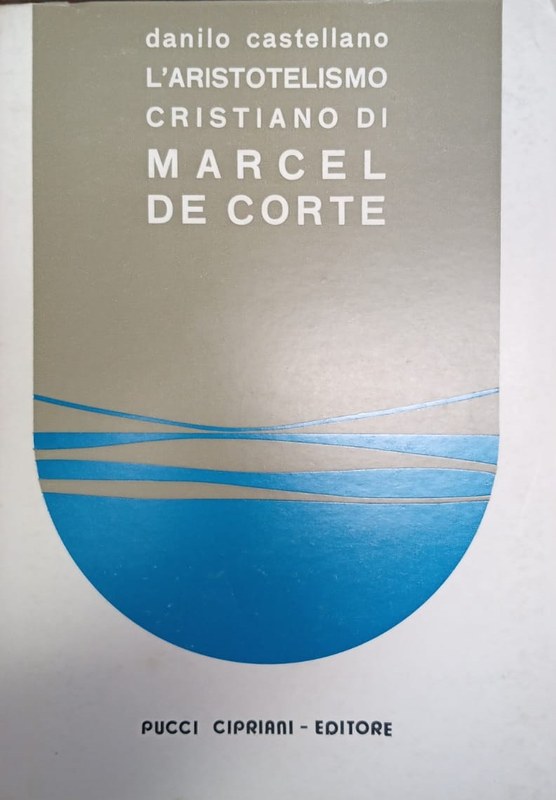 L´Aristotelismo Cristiano di Marcel de Corte