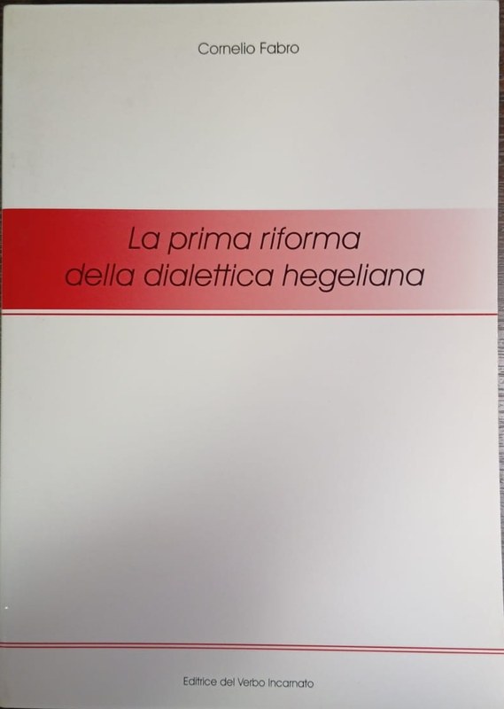 La prima riforma della dialettica hegeliana: a cura di Christian Ferraro