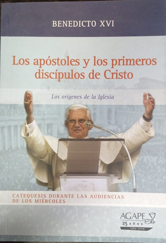 Los apóstoles y los primeros discípulos de Cristo: Los orígenes de la Iglesia