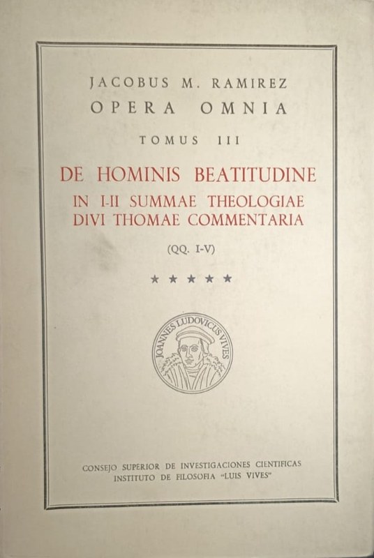 Opera Omnia: De Hominis Beatitudine (In I-II Summae Theologiae Divi Thomae Commentaria) (5)