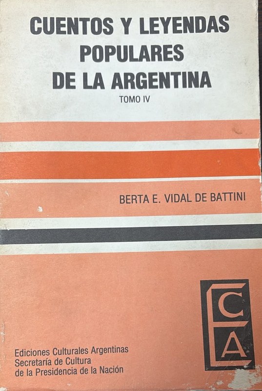 Cuentos y leyendas populares de la Argentina: Tomo IV