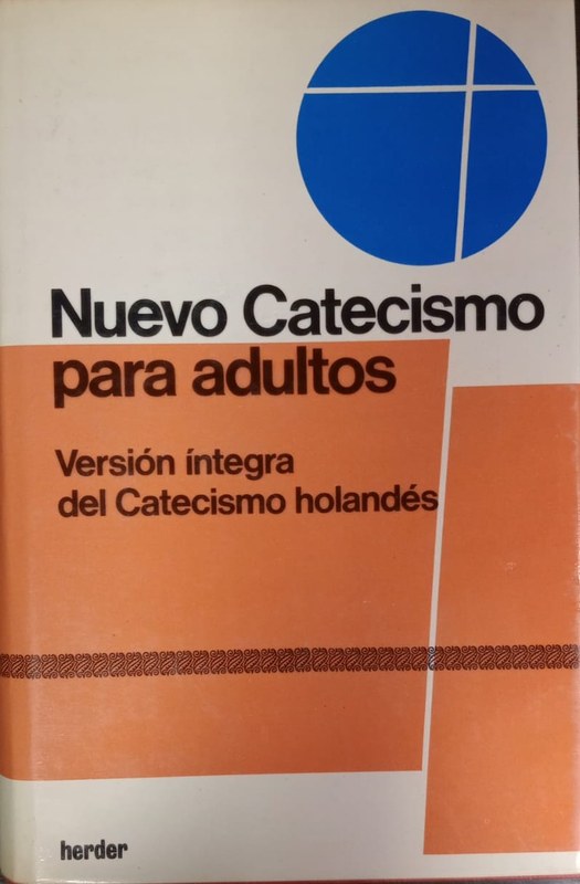 Nuevo Catesismo para adultos: Versión íntegra del Catesismo holandés