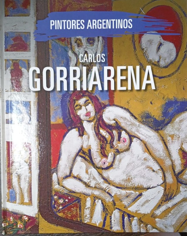 Carlos Gorriarena: Pintores Argentinos