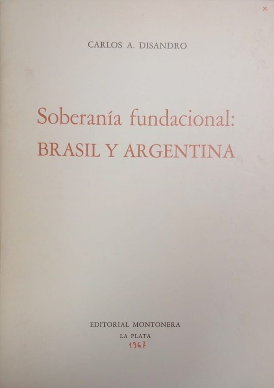 Soberanía fundacional: Brasil y Argentina